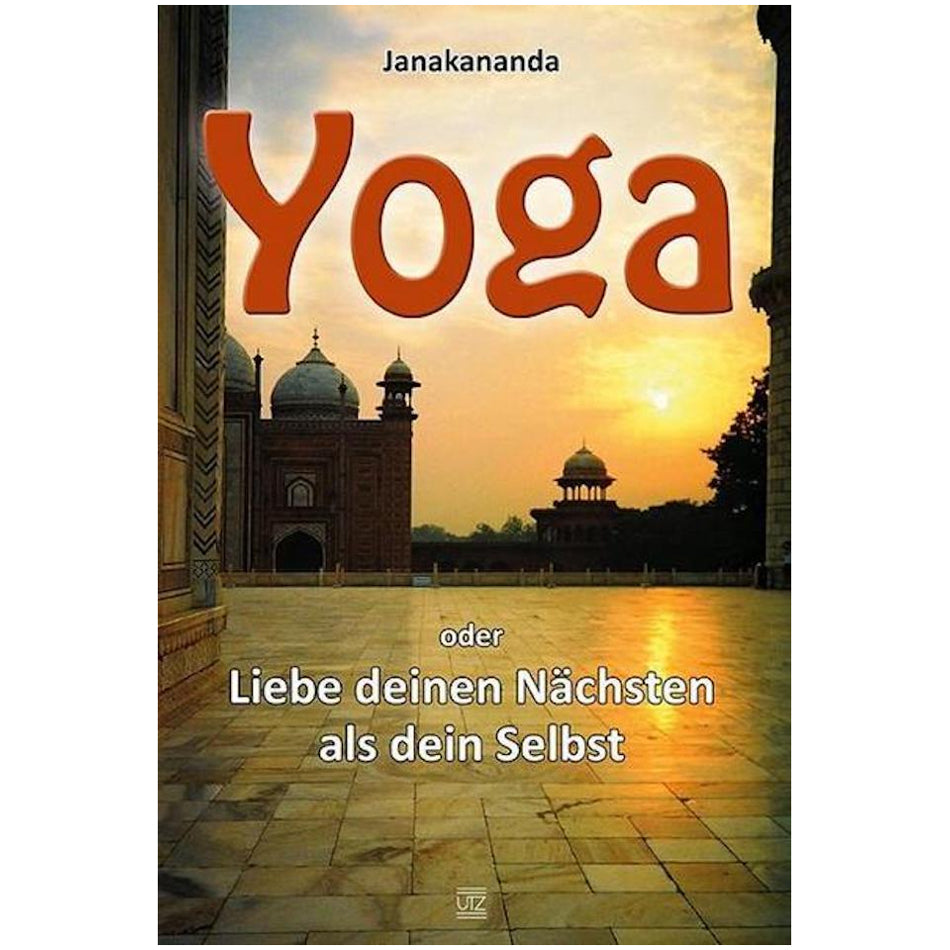 Yoga o Ama il tuo prossimo come te stesso - Janakananda